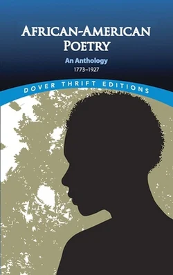 African American Poetry : An Anthology, 1773-1927