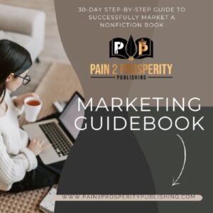 30-Day Step-by-Step Guide to Successfully Market a Nonfiction Book